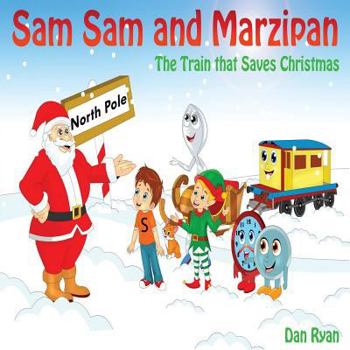 Paperback Sam Sam and Marzipan: The Train that saves Christmas Book