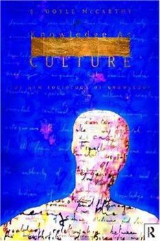 Paperback Knowledge as Culture: The New Sociology of Knowledge Book