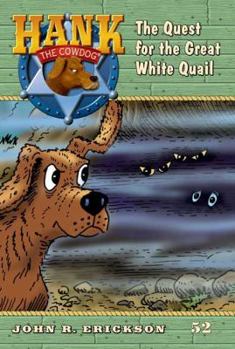Hardcover The Quest for the Great White Quail #52 (Hank the Cowdog) Book