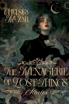 Paperback The Menagerie of Lost Things: Stories Book