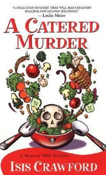 A Catered Murder (Mystery with Recipes, Book 1) - Book #1 of the A Mystery with Recipes