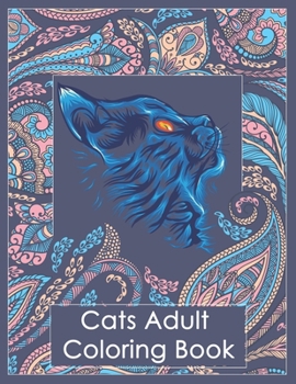 Paperback Cats Adult Coloring Book: Stress Relieving Designs with Paisley and Mandala Style Patterns, Makes the Best Coloring Gifts for Women, men and Cat Book