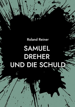 Paperback Samuel Dreher: und die Schuld [German] Book