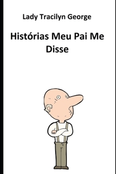 Paperback Hist?rias Meu Pai Me Disse [Portuguese] Book