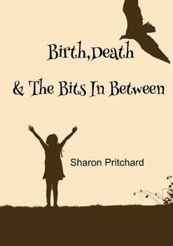 Paperback Birth, Death & the Bits In Between Book