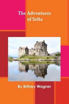 Paperback The Adventures of Selta Book