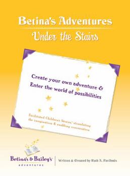 Spiral-bound Bailey's Adventures Under the Stairs (Betina's & Bailey's Adventures, Volume 1) Book