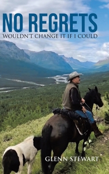 Hardcover No Regrets: Wouldn't Change It If I Could Book