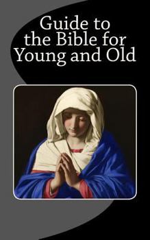 Paperback Guide to the Bible for Young and Old Book