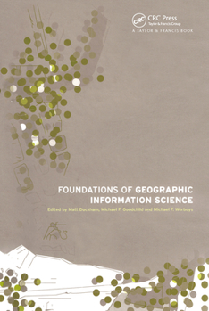 Paperback Foundations of Geographic Information Science Book