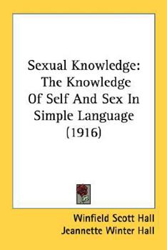 Sexual Knowledge: The Knowledge Of Self And Sex In Simple Language