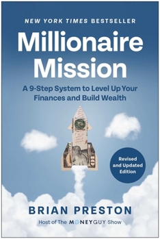 Paperback Millionaire Mission, Revised and Updated: A 9-Step System to Level Up Your Finances and Build Wealth Book