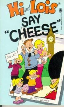 Mass Market Paperback Hi and Lois: Say Cheese Book