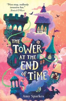 Paperback The Tower at the End of Time: 1 (The House at the Edge of Magic) Book