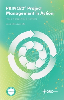 Paperback PRINCE2 Project Management in Action: Project management in real term Book