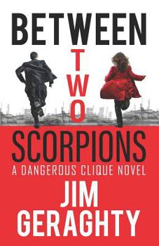 Paperback Between Two Scorpions: A Dangerous Clique Novel Book