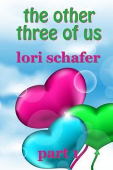 Paperback The Other Three of Us: Where Erotic Fantasy Meets Reality - Part 1 of 2 Book