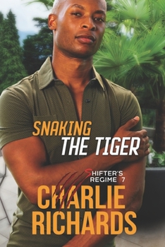 Snaking the Tiger - Book #7 of the Shifter's Regime