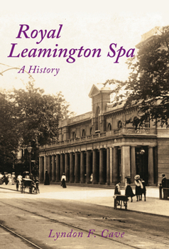 Hardcover Royal Leamington Spa: A History Book