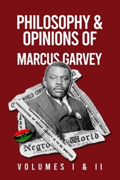 Paperback Philosophy and Opinions of Marcus Garvey [Volumes I and II in One Volume Book