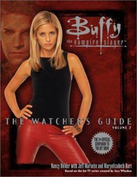 The Watcher's Guide, Volume 2 (Buffy the Vampire Slayer) - Book #2 of the Buffy the Vampire Slayer: The Watcher's Guide