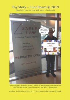 Paperback Toy Story - I Got Board (c) 2019: (Hey Bob, quit working with idiots - Get Board) Book