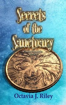 Secrets of the Sanctuary - Book #2 of the Coven Chronicles
