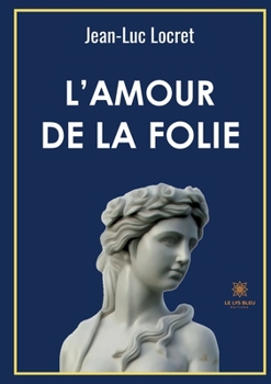 Paperback L'amour de la folie [French] Book