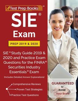 Paperback SIE Exam Prep 2019 & 2020: SIE Study Guide 2019 & 2020 and Practice Exam Questions for the FINRA Securities Industry Essentials Exam [Includes De Book
