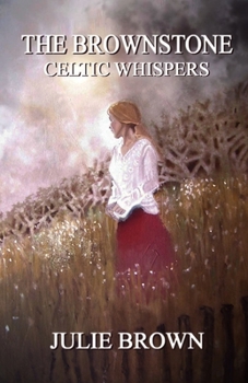 The Brownstone: Celtic Whispers - Book #3 of the Brownstone Series