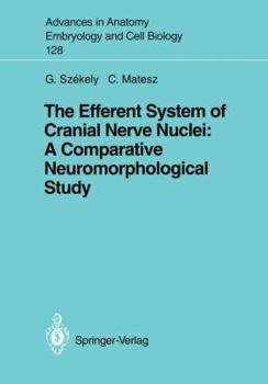 Paperback The Efferent System of Cranial Nerve Nuclei: A Comparative Neuromorphological Study Book