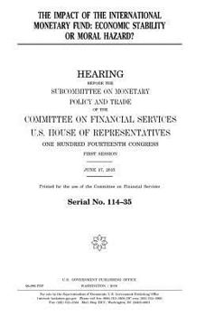 The impact of the International Monetary Fund : economic stability or moral hazard?