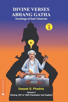 Paperback Divine Verses: ABHANG GATHA Volume 5 (Abhang 1201 to 1500) Book