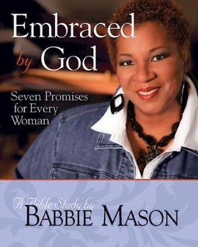 Paperback Embraced by God - Women's Bible Study Participant Book: Seven Promises for Every Woman Book
