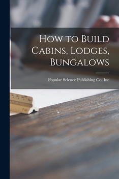 Paperback How to Build Cabins, Lodges, Bungalows Book