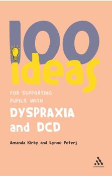 Paperback 100 Ideas for Supporting Pupils with Dyspraxia and DCD Book