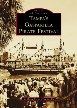 Tampa's Gasparilla Pirate Festival (Images of America)