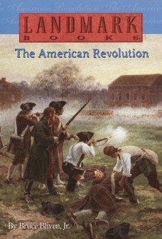 The American Revolution - Book #83 of the U.S. Landmark Books