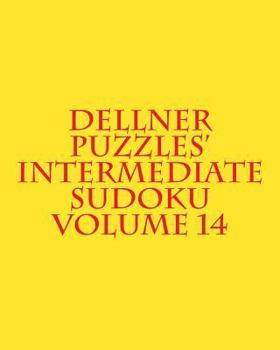 Paperback Dellner Puzzles' Intermediate Sudoku Volume 14: Easy to Read, Large Grid Puzzles Book