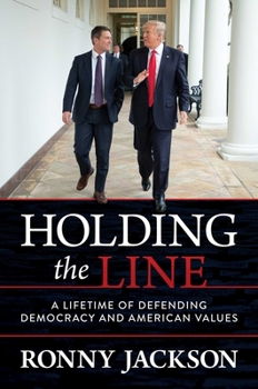 Hardcover Holding the Line: A Lifetime of Defending Democracy and American Values Book