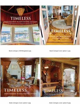 Perfect Paperback Timeless: Inside Mackinac Island's Historic Cottages Book