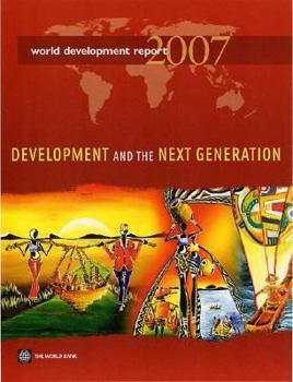 Paperback World Development Report 2007: Development and the Next Generation Book