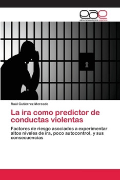 Paperback La ira como predictor de conductas violentas [Spanish] Book