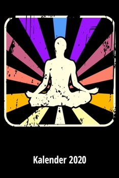Yoga Kalender 2020: 2 Seiten = 1 Woche, Terminplaner, Taschenkalender, Kalender, Wochenplaner, Planer, Organizer 2020 (German Edition)