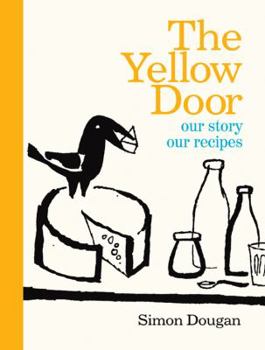 Hardcover The Yellow Door: Our Story, Our Recipes Book