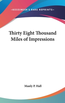 Hardcover Thirty Eight Thousand Miles of Impressions Book