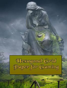 Paperback Hexagonal Grid Paper for Gaming: For Creating Fun and Imaginative Landscapes! Book