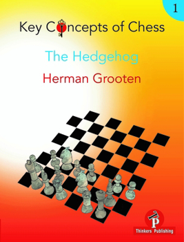 Paperback Key Concepts of Chess - Volume 1 - The Hedgehog Book