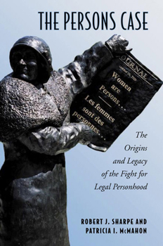 Paperback The Persons Case: The Origins and Legacy of the Fight for Legal Personhood Book