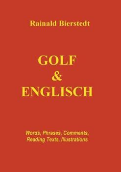 Paperback Golf & Englisch: Words, Phrases, Comments, Reading Texts, Illustrations [German] Book